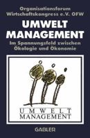 Umweltmanagement Im Spannungsfeld Zwischen Okologie Und Okonomie 3409190953 Book Cover