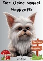 Der kleine Moggel Heppzefix (German Edition) 3384411072 Book Cover