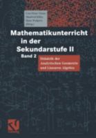 Mathematikunterricht in der Sekundarstufe II, Bd.2, Didaktik der Analytischen Geometrie und Linearen Algebra 3528067675 Book Cover