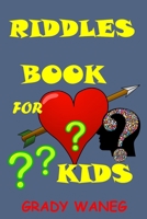 RIDDLES BOOK FOR KIDS: VALENTINE’S RIDDLES FOR KIDS AGES 4-5-6-7-8-9-10-12-14-TEENS TWEENS B084QL324Z Book Cover