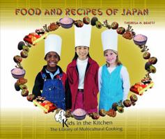 Food and Recipes of Japan (Beatty, Theresa M. Kids in the Kitchen.) 082395319X Book Cover