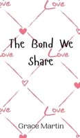 The Bond We Share 9908010263 Book Cover