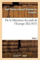 de La Litta(c)Rature Du MIDI de L'Europe. T. 1 2013692447 Book Cover