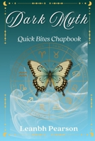 Dark Myth: (Quick Bites Chapbooks #6) B0CNN3YJD7 Book Cover
