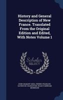 History And General Description Of New France; Volume 1 101455408X Book Cover