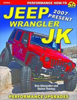 Jeep Wrangler JK 2007 - Present: Performance Upgrades 1613257554 Book Cover