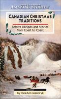 Canadian Christmas Traditions: Festive Recipes and Stories From Coast to Coast 1554390982 Book Cover