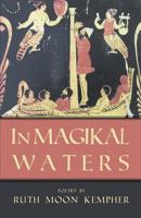 IN MAGIKAL WATERS 1635341027 Book Cover