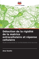 Détection de la rigidité de la matrice extracellulaire et réponse cellulaire (French Edition) 6209702155 Book Cover