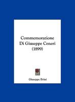 Commemorazione Di Giuseppe Ceneri (1899) 1169520642 Book Cover