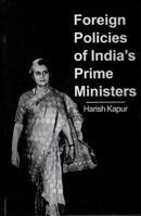 FOREIGN POLICIES OF PRIME MINISTERS OF INDIA 0979617480 Book Cover