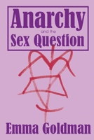 Anarchy and the Sex Question 1629631442 Book Cover