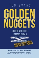 Golden Nuggets: Lighthearted Life Lessons from a Mentally Challenged Adopted Little Person B0DMPFPJCB Book Cover