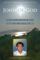 John of God: The Brazilian Healer Who's Touched the Lives of Millions 1582701644 Book Cover