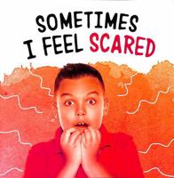 Sometimes I Feel Scared 1398239194 Book Cover
