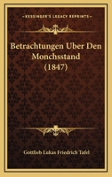 Betrachtungen Uber Den Monchsstand (1847) 1160324409 Book Cover