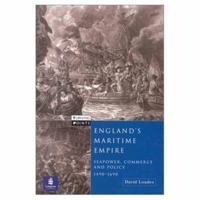 England's Maritime Empire: Seapower, Commerce and Policy, 1490-1690 (Turning Points) 0582356288 Book Cover