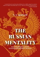 The Russian Mentality: As a Fundamental Factor in Russian Management Methods 1913356485 Book Cover