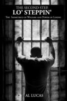 The Second Step, Lo' Steppin': The Isometrics of Welfare and Power of Losing 1954304595 Book Cover