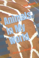 Animals in My World: Picture Book #1 B09JDSQCHD Book Cover
