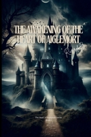 The Awakening of the Heart of Aiglemort B0DJZ3Y21B Book Cover