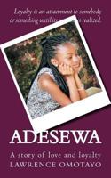 Adesewa: A Story of Love and Loyalty 1539413756 Book Cover