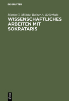 Wissenschaftliches Arbeiten Mit Sokrataris: Interaktives Erstellen Von Definitionen Am Personal Computer 3486230247 Book Cover
