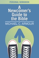 A Newcomer's Guide to the Bible: Themes & Timelines 0899009018 Book Cover
