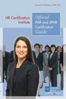 HR Certification Institute's Official PHR and SPHR Certification Guide 1586442805 Book Cover
