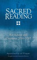 Sacred Reading for Advent and Christmas 2016–2017 1594716978 Book Cover