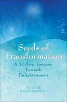 Seeds of Transformation: A 52-Step Journey Towards Enlightenment 1844091074 Book Cover