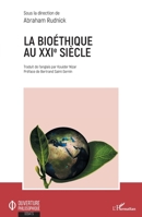 La bioéthique au XXIe siècle (Ouverture Philosophique) (French Edition) 2343169241 Book Cover