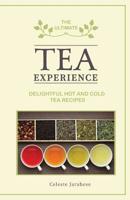 The Ultimate Tea Experience 1523853670 Book Cover