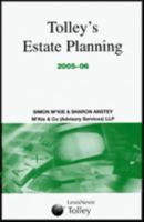 Tolley's Estate Planning 2005-06 0754528626 Book Cover