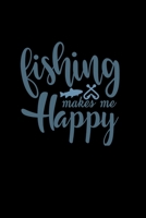 Fishing makes me happy:: Fishing Log Book, Record all fishing specifics, including date, hours, species, weather, location picture of your catches. 100 pages 1671579089 Book Cover