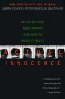 Actual Innocence: When Justice Goes Wrong and How to Make it Right 0451203658 Book Cover