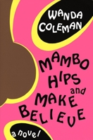 Mambo Hips and Make Believe: A Novel 1574230948 Book Cover
