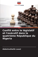 Conflit entre le législatif et l'exécutif dans la quatrième République du Nigeria 620578906X Book Cover