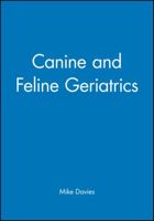 Canine and Feline Geriatrics 0632034793 Book Cover