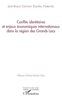 Conflits identitaires et enjeux économiques internationaux dans la région des Grands Lacs (Points de Vue) (French Edition) 2343038309 Book Cover
