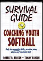 Survival Guide for Coaching Youth Softball 0736078835 Book Cover