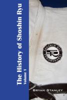 The History of Shoshin Ryu: Volume 1 1432786458 Book Cover