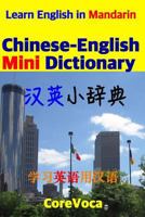 Chinese-English Mini Dictionary: How to Learn Essential English Vocabulary in Mandarin for School, Exam, and Business 1520769113 Book Cover