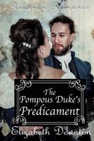 The Pompous Dukes Predicament 1537765965 Book Cover