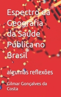 Espectro da Geografia da Saúde Pública no Brasil: algumas reflexões (Portuguese Edition) B0FF48FB9F Book Cover