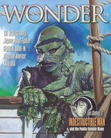 WONDER Magazine 19 - Biggest Issue Ever!: the children's magazine for grown-ups B0GYXC48TK Book Cover
