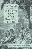 Childhood and Children's Books in Early Modern Europe, 1550-1800 0415803632 Book Cover