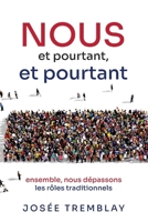 NOUS et pourtant et pourtant: ensemble, nous dépassons les rôles traditionnels 1068957344 Book Cover