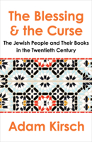 The Blessing and the Curse: The Jewish People and Their Books in the Twentieth Century 0393652408 Book Cover