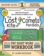 250 Sight Word Storybook, The Lost Kite (Level 1) Bilingual English/Spanish: Write Over 200 Fry Sight Words in English and Spanish while you Read a ... Bilingual Sight Word Storybook Workbook) 1834120993 Book Cover